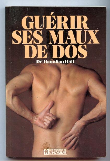 Guérir Ses Maux De Dos - Mamilton Hall Dr.