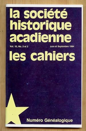 Les Cahiers De La Societe Historique Acadienne Numéro Généalogique (double)