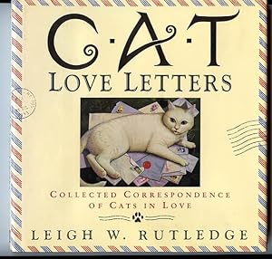 Cat Love Letters: Collected Correspondence of Cats in Love