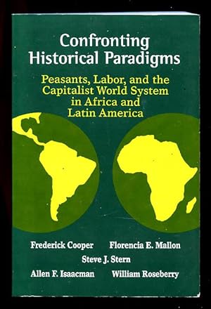 Confronting Historical Paradigms: Peasants, Labor, And The Capitalist World System in Africa and ...