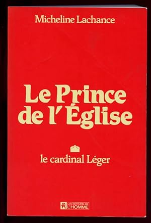 Le prince de l'Eglise Le Cardinal Léger