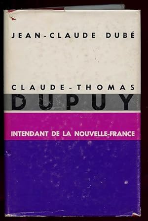 Claude-Thomas Dupuy: Intendant de la Nouvelle-France, 1678-1738