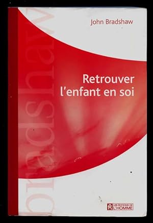 Retrouver L'enfant En Soi