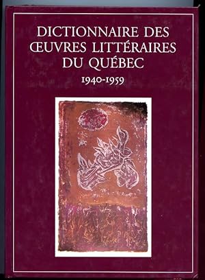 Dictionnaire Des Oeuvres Littéraires du Québec. TOME III