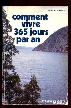 COMMENT VIVRE 365 JOURS PAR AN