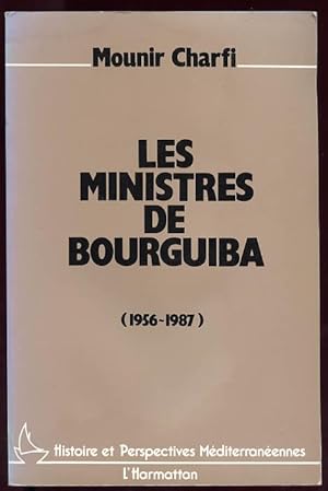 Les Ministres De Bourguiba (1956-1987)