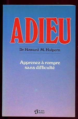 Adieu, apprenez a rompre sans difficulté