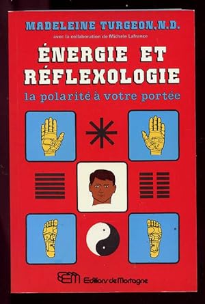 Energie et réflexologie , La polarité à votre portée