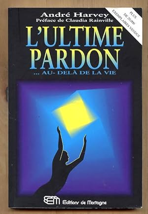 L'ultime Pardon - Au-delà De La Vie