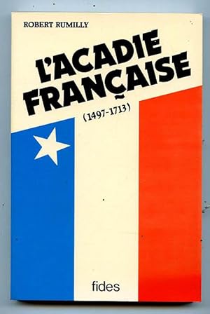 l'Acadie Française (1497-1713)