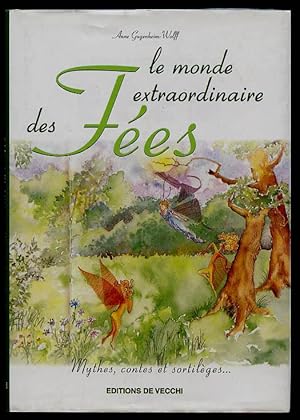 Le monde extraordinaire des Fées - Mythes, Contes et Sortilèges ,,,,