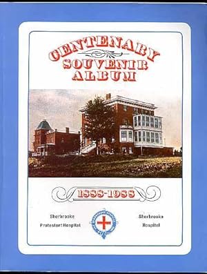 Sherbrooke Hospital Centenary Souvenir Album 1888-1988