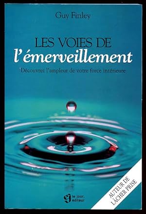 Les Voies de l'Emerveillment : Decouvrez l'Ampler de Votre Force Interieure