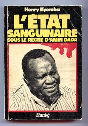 L'état sanguinaire sous le règne d'Amin Dada