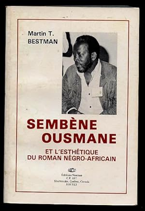 Sembene Ousmane Et L'esthetique Du Roman Negro-Africain