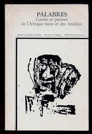 Palabres Contes et Poèmes De l'Afrique Noire et Des Antilles