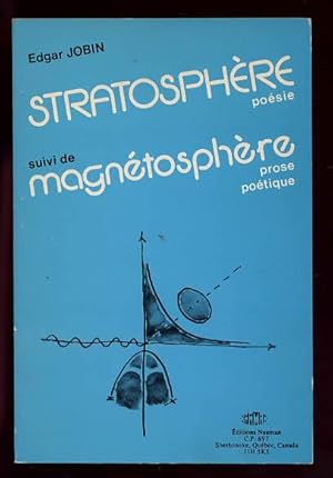 Stratosphere: Poesie ; Suivi De Magnetosphere Prose Poetique