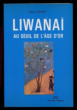 Liwanai: Au Seuil De L'age D'or