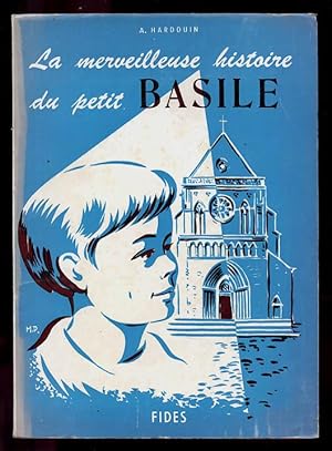 la merveilleuse histoire du petit basile