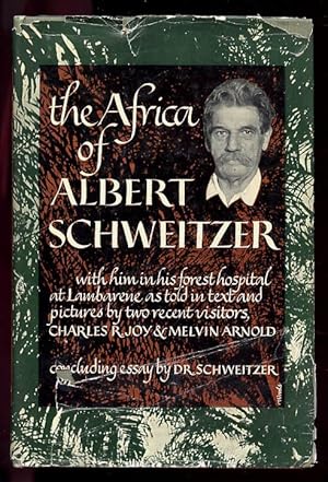 The Africa of Albert Schweitzer.