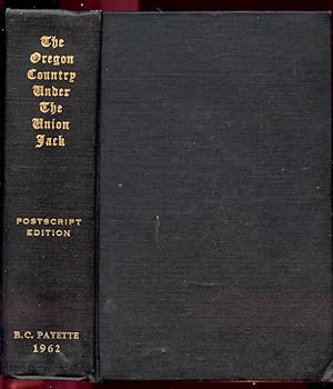 The Oregon Country Under the Union Jack Postscript Edition