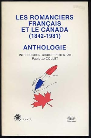 Les Romanciers Français et Le Canada (1842-1981) Anthologie