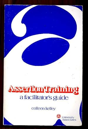 Assertion Training a Facilitator's Guide