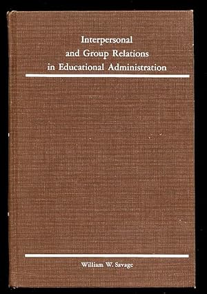 Interpersonal and Group Relations in Education Administration