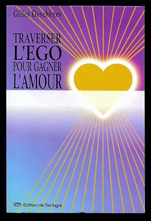 Traverser L'ego Pour Gagner L'amour