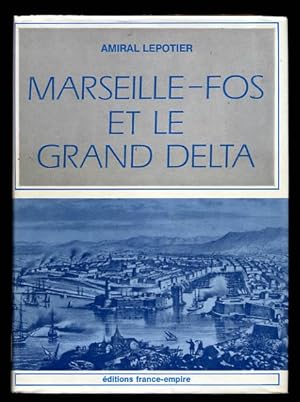 MARSEILLE-FOS ET LE GRAND DELTA