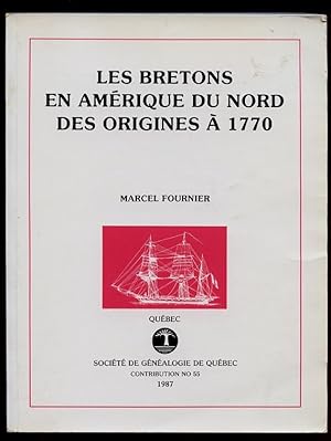 Les Bretons en Amérique du Nord des origines à 1770