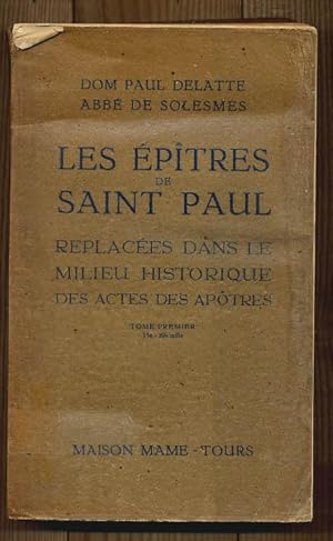 Les EPITRES DE SAINT PAUL tome 1 seul replacées dans le milieu historique des actes