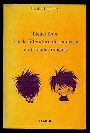 Pleins Feux Sur la Litterature de Jeunesse au Canada Francais