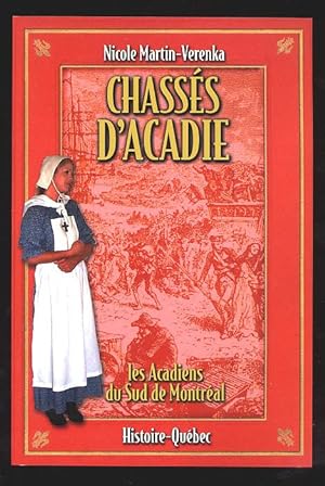 Chasses D'Acadie: Les Acadiens Du Sud De Montreal