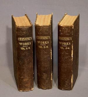 The Works Of William E. Channing, D. D.