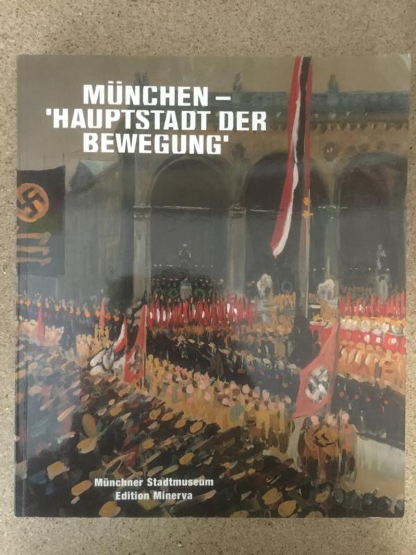 München - Hauptstadt der Bewegung: Bayerns Metropole und der Nationalsozialismus
