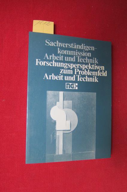 Forschungsperspektiven zum Problemfeld Arbeit und Technik : Bremer Sachverständigenkommission Arbeit und Technik des Senators für Bildung, Wissenschaft und Kunst der freien Hansestadt Bremen. - Forschungsinstitut der Friedrich-Ebert-Stiftung, Reihe Arbeit, Sonderheft 8. - Fricke, Werner
