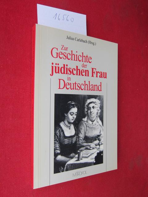 Zur Geschichte der jüdischen Frau in Deutschland