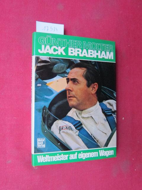Jack Brabham. Weltmeister auf eigenem Wagen