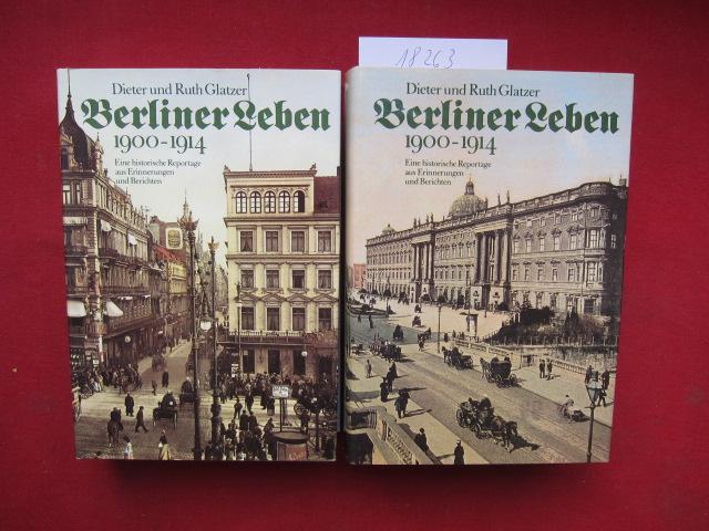 Berliner Leben 1900-1914: Eine historische Reportage aus Erinnerungen und Berichten