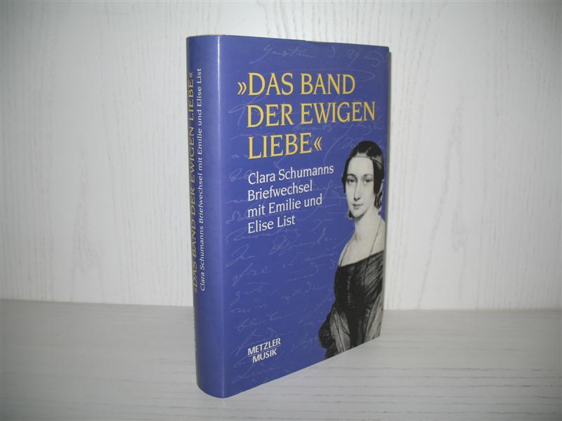 Das Band Der Ewigen Liebe Briefwechsel Schumann Clara Das Band Der Ewigen Liebe Briefwechsel Schumann Clara