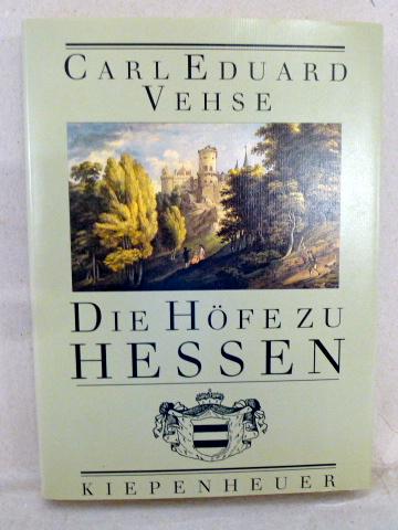 Die Höfe zu Hessen. Mit 18 zeitgenössischen Abbildungen.