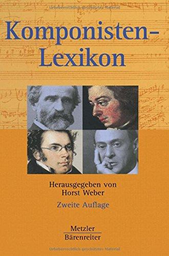 Komponisten-Lexikon: 340 werkgeschichtliche Porträts