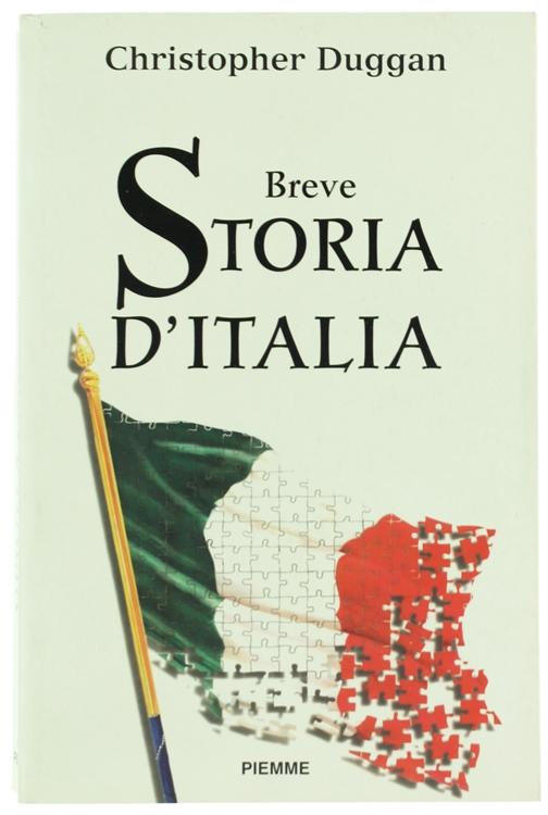 BREVE STORIA D'ITALIA.: - Duggan Christopher.