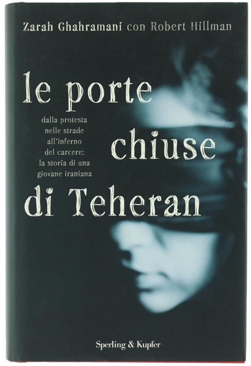 LE PORTE CHIUSE DI TEHERAN.: - Ghahramani Zarah con Robert Hillman.