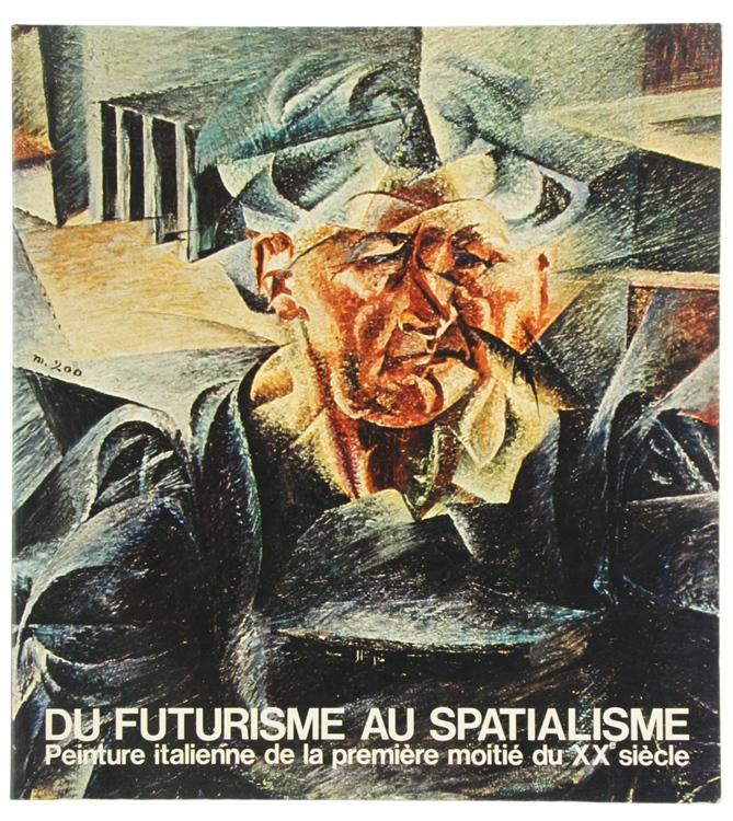 Du Futurisme Au Spatialisme Abebooks