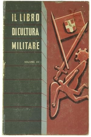 IL LIBRO DI CULTURA MILITARE. Volume III: Tosti Amadeo., Tombesi