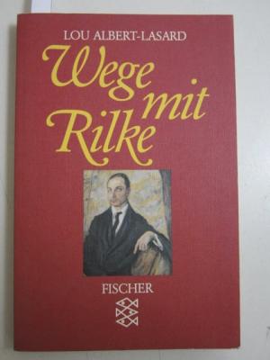 Wege mit Rilke. Ungekürzte Ausgabe. - Albert-Lasard, Lou