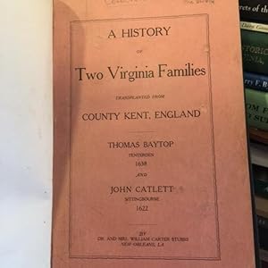 A History of Two Virginia Families Transplanted from County Kent, England: Thomas Baytop Tenterde...