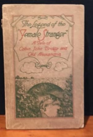 The Legend of the Female Stranger: A Tale of Cabin John Bridge and Old Alexandria